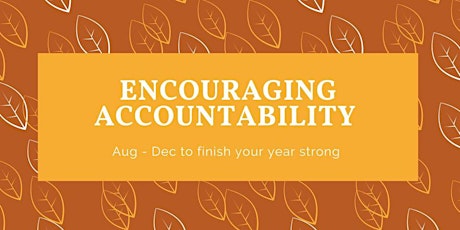 Encouraging Accountability - In Person and open to everyone!