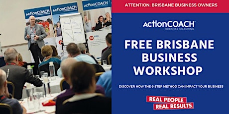 FREE BRISBANE BUSINESS 6-Step Award Winning Workshop