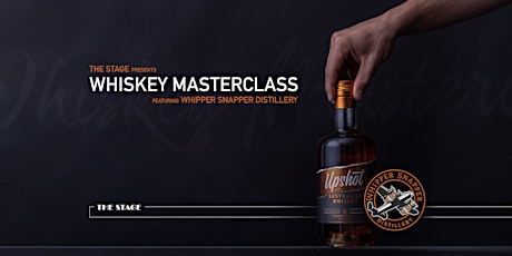 Whipper Snapper Distillery Whiskey Masterclass