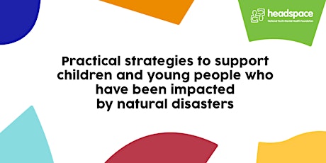Wardell Parent session: supporting young people after natural disasters