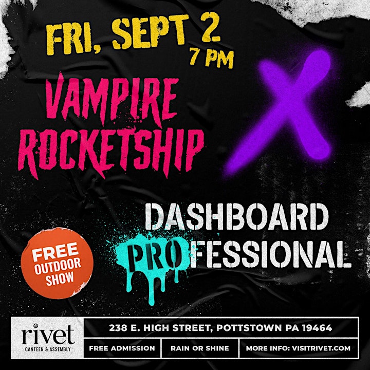 VAMPIRE ROCKETSHIP + DASHBOARD PROFESSIONAL - Free Outdoor Show at Rivet! image