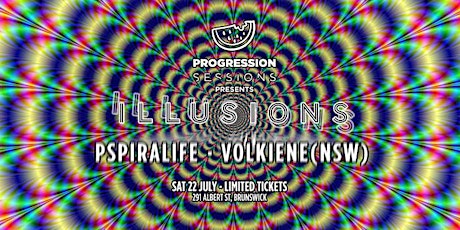 Progression Sessions Presents Illusions PSPIRALIFE AND VOLKIENE primary image