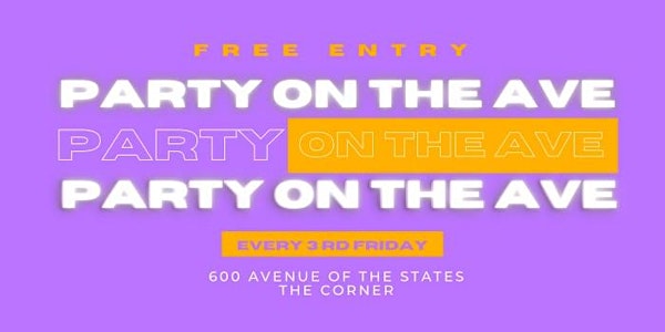 FREE Party On The Ave Afterwork Happy Hour