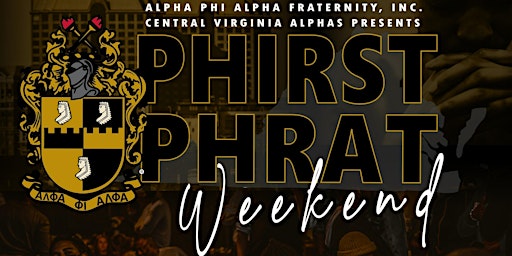 Central Virginia Alphas - PHIrst Phrat Weekend 2022