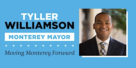 Tyller Williamson for Monterey Mayor - Campaign Kick-Off