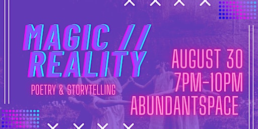 MAGIC//REALITY (Poetry Meet)