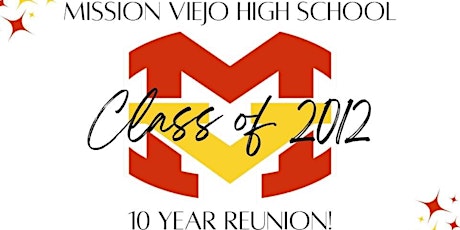 MVHS Class of 2012 - 10YR Reunion!