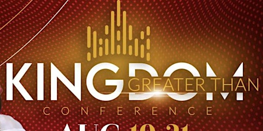 Kingdom Greater Than Conference