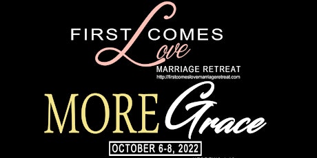 First Comes Love Marriage Retreat