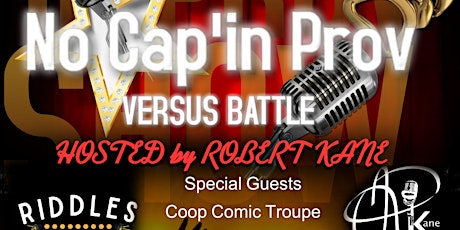 Robert Kane - No Cap'IN Prov Versus Battle