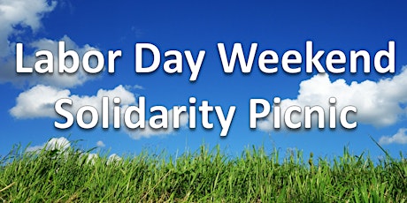 Labor Day Weekend Solidarity Picnic primary image