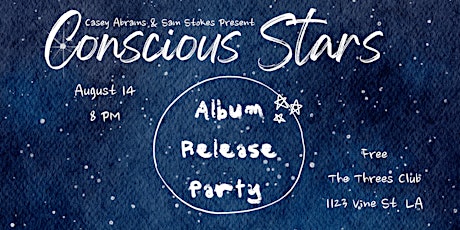 Conscious Stars Album Release Party