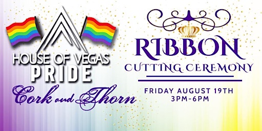 House of Vegas Pride Festival Ribbon Cutting Ceremony
