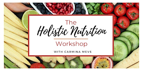 The Holistic Nutrition Workshop
