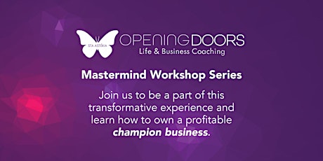 Mastermind Workshop Series: Workshop 1 - Defining Your Business Purpose
