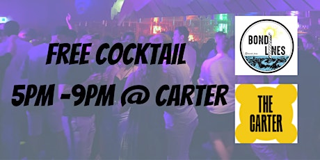 Complimentary Cocktail @ The Carter 5pm - 9pm