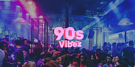 90s Vibez Barcelona || last free tickets