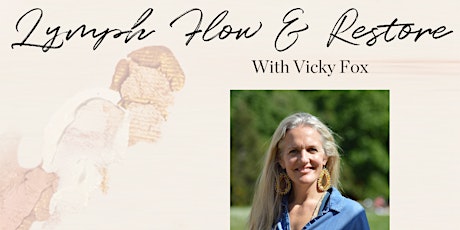 Lymph Flow & Restore with Vicky Fox at Future Dreams House