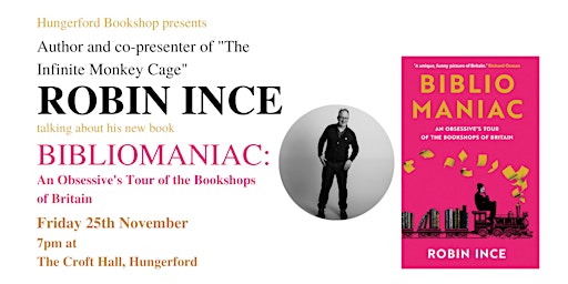 Robin Ince - Bibliomaniac: An Obsessive's Tour of the Bookshops of Britain