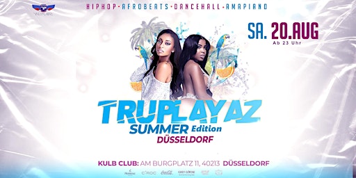 Truplayaz Summer Edition - Düsseldorf
