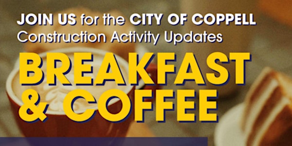 AWH DART Silver Line Breakfast & Coffee - Coppell Construction Updates