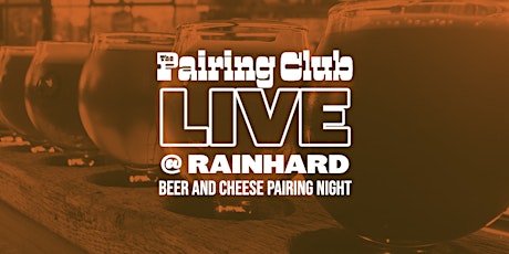 Beer and Cheese Pairing Night LIVE at Rainhard Brewing w. The Pairing Club