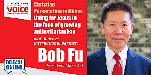 Christian Persecution in China with Bob Fu, President of China Aid