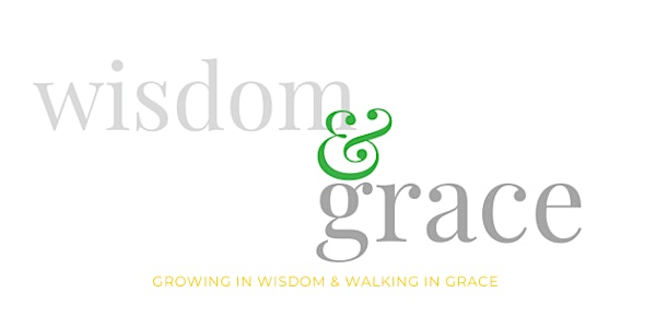 Wisdom & Grace Weekly Virtual Bible Study