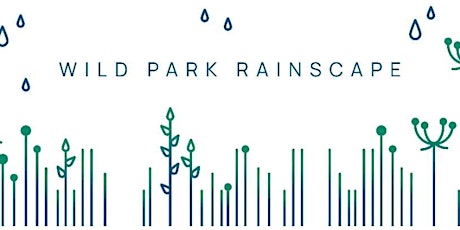 Wild Park Rainscape final plans - community presentation