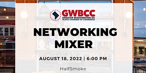 GWBCC Presents Ward 1 Networking Mixer