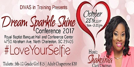 D.I.V.A.S. In Training Presents: The Dream, Sparkle, Shine Conference - 2017