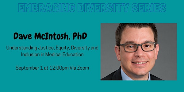 Understanding Justice, Equity, Diversity and Inclusion in Medical Education