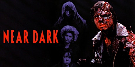 Nightmare Alley: NEAR DARK - 35th Anniversary Screening - PRESENTED ON 35MM