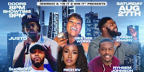 (BWMEG) & In It 2 Win It presents The Summer Laugh Til It Hurts Comedy Show