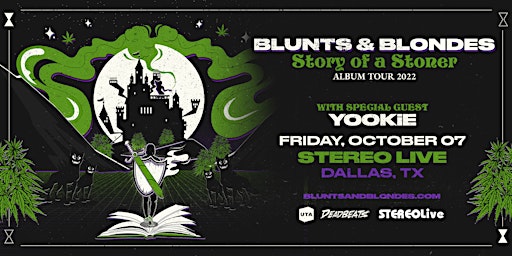 Blunts & Blondes - Story of a Stoner Album Tour - Stereo Live Dallas