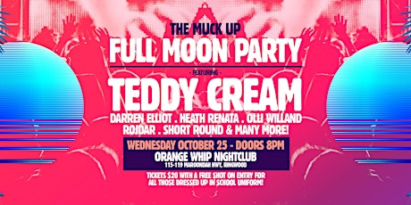 Loud & Orangewhip Pres / The Muck Up / Full Moon Party primary image