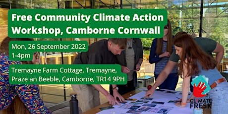 Free Community Climate Action Workshop, Camborne Cornwall