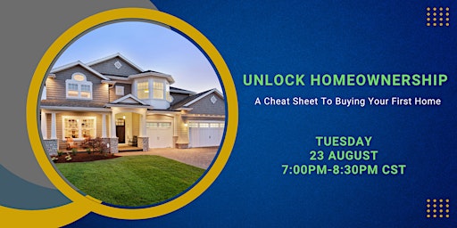 Unlock Homeownership – A Cheat Sheet To Buying Your First Home