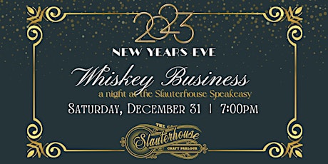 Whiskey Business: A Night at the Slauterhouse Speakeasy