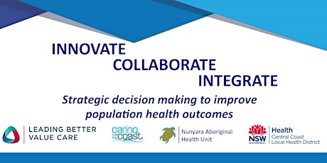 Innovate, Collaborate, Integrate Seminar, Gosford Hospital primary image