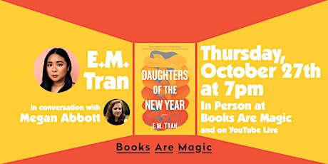 In-Store: E.M. Tran: Daughters of the New Year w/ Megan Abbott