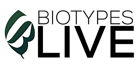 BioTypes LIVE and IN-PERSON