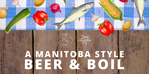Manitoba Style Beer & Boil