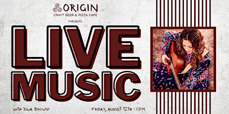 LIVE MUSIC | Julia Brown at Origin Craft Beer & Pizza Café - UTC