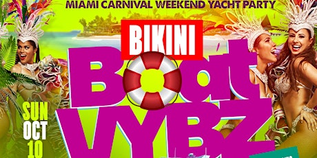 Miami Carnival Yacht Party #BikiniBoatVybz
