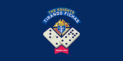 The Knights Tirando Fichas 2022 Domino Tournament Fundraiser