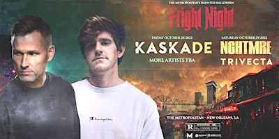 FRIGHT NIGHT- SATURDAY -10/29:  NGHTMRE, TRIVECTA and more!  Halloween WKND