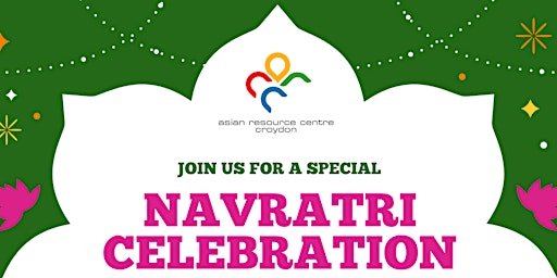 Asian Resource Centre of Croydon Navratri Celebrations