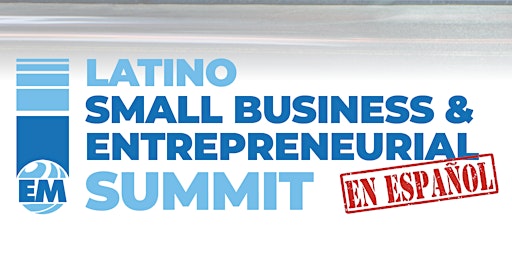 Latino Small Business Summit