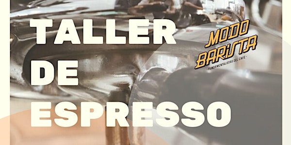 Taller de Espresso - MIERCOLES 19  DE OCTUBRE  17 A 20 HS
